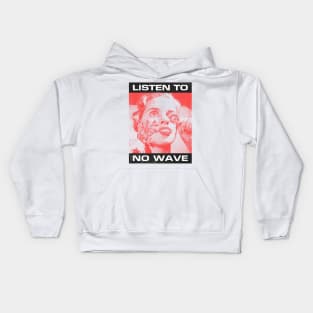 Listen To No Wave Kids Hoodie